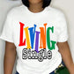 👕"Living Single"🌈Colorful Graphic Print Casual Tee