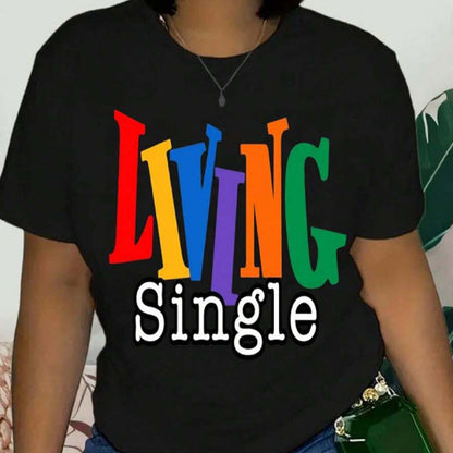 👕"Living Single"🌈Colorful Graphic Print Casual Tee